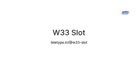 w33slot deposit.